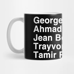 George Floyd &  Ahmad Arbery & Jean Botham & Trayvon Martin & Tamir Rice... Mug